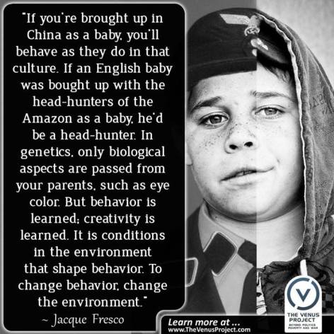 Jacque Fresco If You're Brought Up