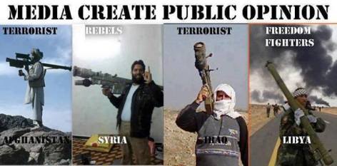 Media Create Public Opinion Terrorist, Rebels, Freedom Fighters