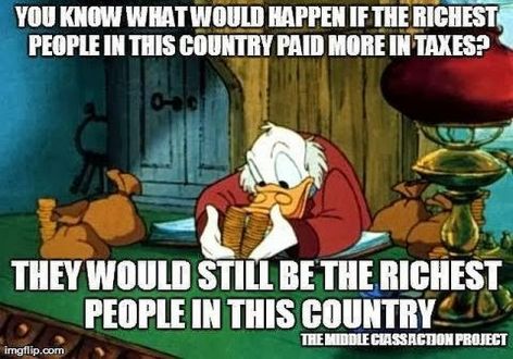 You Know What Would Happen If The Richest