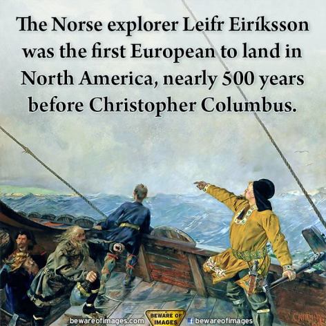 The Norse Explorer Leifr Eiriksson Was The First European To Land In North America Nearly 500 Years Before Christopher Columbus