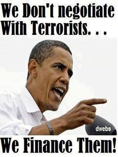 We Don't Negotiate With Terrorists We Finance Them