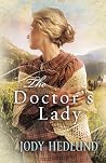 The Doctor's Lady by Jody Hedlund The Doctor's Lady by Jody Hedlund