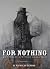 For Nothing