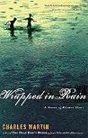 Wrapped in Rain Wrapped in Rain