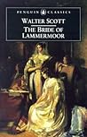 The Bride of Lammermoor by Walter Scott The Bride of Lammermoor by Walter Scott
