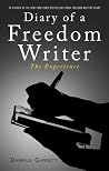 Diary of a Freedom Writer by Darrius Garrett Diary of a Freedom Writer by Darrius Garrett