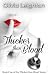 Thicker than Blood by Olivia Leighton Thicker than Blood by Olivia Leighton