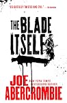 The Blade Itself (The First Law, #1) Book cover for The Blade Itself (The First Law, #1)