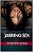 Jarring Sex