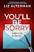 You'll Be Sorry by Liz Alterman You'll Be Sorry by Liz Alterman