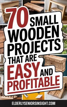 the words 70 small wooden projects that are easy and portable on top of pictures of furniture