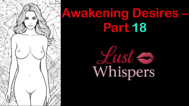 LustWhispers: Пробуждение желаний, часть 18, английская аудио-история с субтитрами