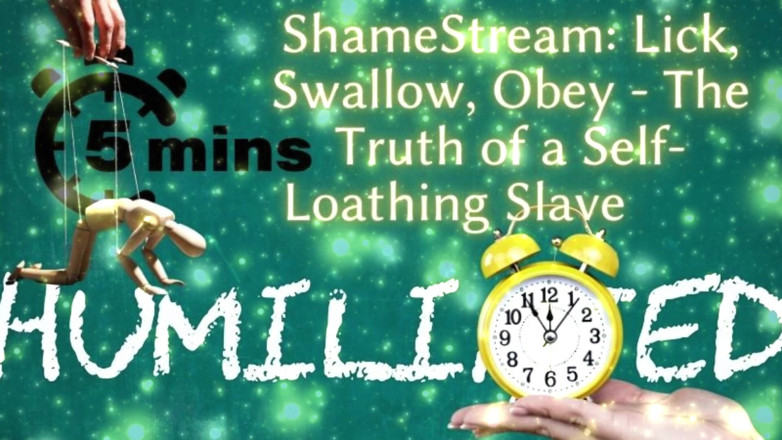 Goddess Misha Goldy: Shamestream: Lizać, Połykać, Słuchać - Prawda samonawidzonego niewolnika