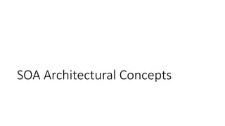 SOA Architectural Concepts
 