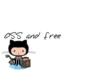 OSS and free
 