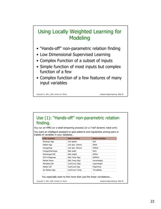 Instance-based learning (aka Case-based or Memory-based or non-parametric)