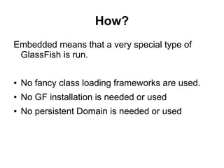 GlassFish Embedded API
