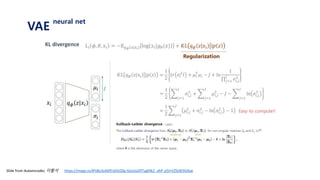 VAE
neural net
https://mega.nz/#!tBo3zAKR!yE6tZ0g-GyUyizDf7uglDk2_ahP-zj5trVZSLW3GAjwSlide from Autoencoder, 이활석
 