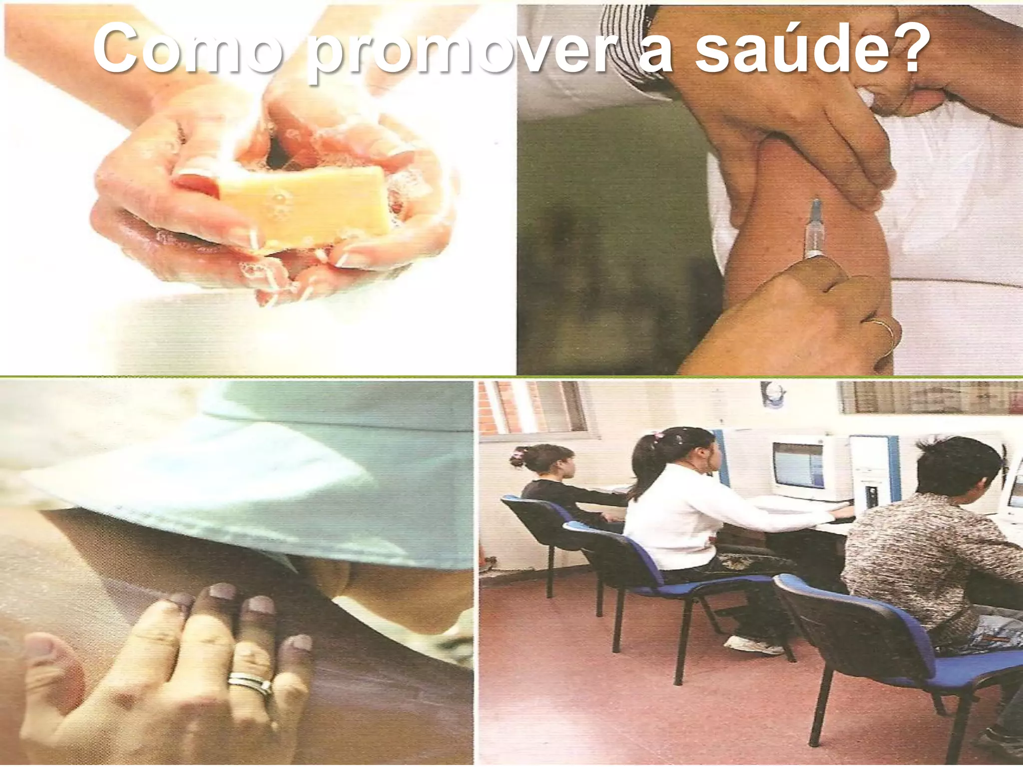 Como promover a saúde?

 