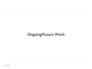 Ongoing/Future Work 