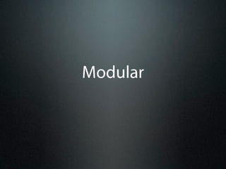 Modular
 