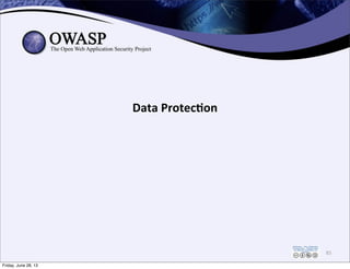 Data	
  Protec3on
85
Friday, June 28, 13
 