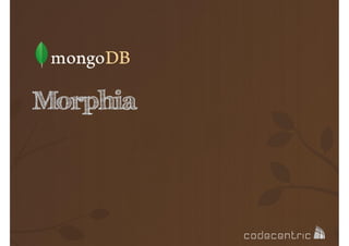 Morphia

 
