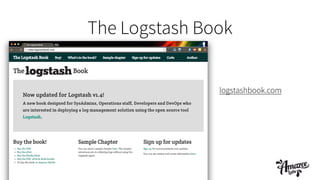The Logstash Book
logstashbook.com
 