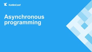 Asynchronous
programming
 