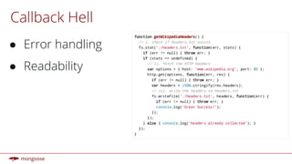 Callback Hell
● Error handling
● Readability
 