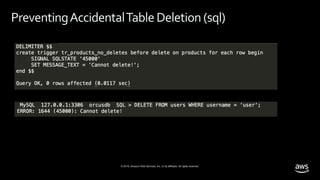 © 2019, Amazon Web Services, Inc. or its affiliates. All rights reserved.
PreventingAccidentalTableDeletion (sql)
 