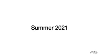 Summer 2021
 