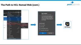 The Path to HCL Nomad Web (cont.)
 