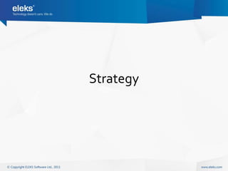 Strategy
 