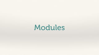 Modules 
 