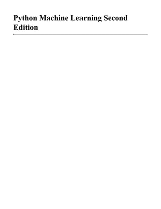 Python Machine Learning Second
Edition
 
