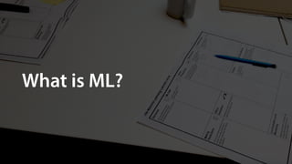What is ML?
 
