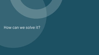 How can we solve it?
 