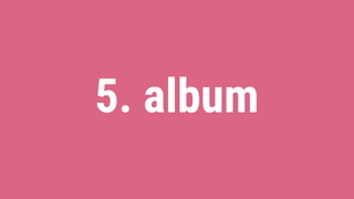 5. album
 