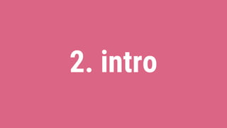 2. intro
 