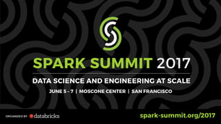 Kafka Summit NYC 2017 - Easy, Scalable, Fault-tolerant Stream Processing with Kafka and Spark's Structured Streaming