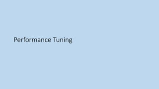 Performance Tuning
 