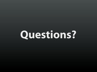 Questions?
 