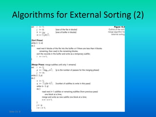 Slide 15- 8
Algorithms for External Sorting (2)
 