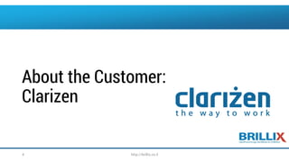 About the Customer:
Clarizen
http://brillix.co.il4
 