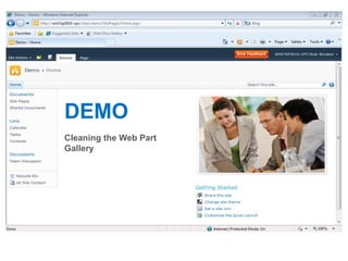 DEMO
Cleaning the Web Part
Gallery
 
