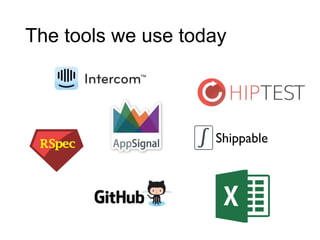 The tools we use today
 