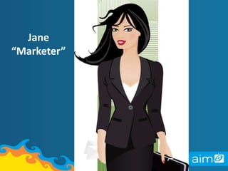 Jane “Marketer”