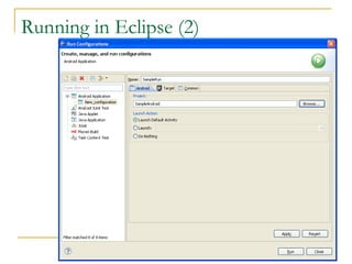 Running in Eclipse (2)
 