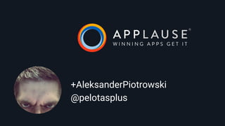 +AleksanderPiotrowski
@pelotasplus
 